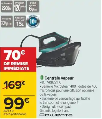 Carrefour Rowenta centrale vapeur offre