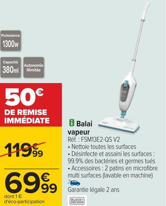 Carrefour Black+decker balai vapeur offre