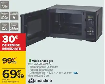 Carrefour Mandine micro-ondes gril offre