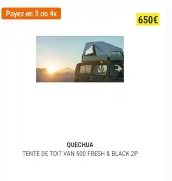 Decathlon Tente de toit van 500 fresh & black 2p offre