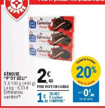 E.Leclerc Génoise P'Tit Déli offre