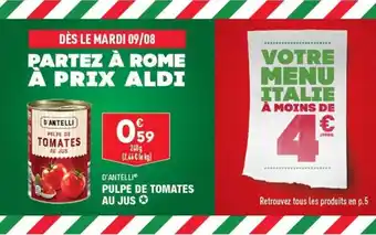 ALDI D'ANTELLI pulpe de tomates au jus offre