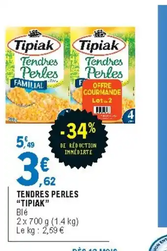 E.Leclerc Tendres Perles Tipiak offre