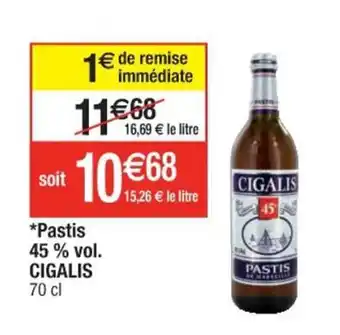Cora x Carrefour CIGALIS pastis 45% vol. offre