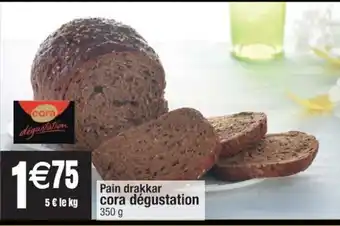 Pain drakkar cora dégustation