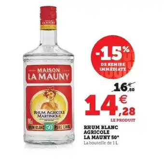 Super U Rhum blanc agricole la mauny 50 offre