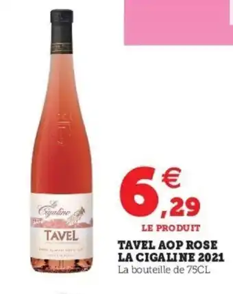 Super U Tavel aop rose la cigaline 2021 offre