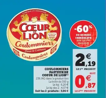Super U Couloummiers pasteurise coeur de lion offre