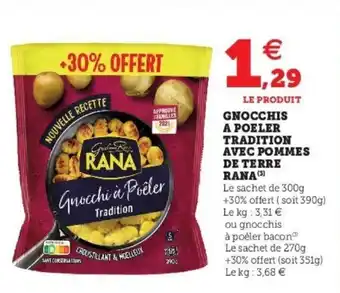 Super U Gnocchis a poeler tradition avec pommes de terre rana offre