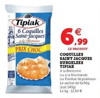 Super U Coquilles saint jacques surgelees tipiak offre