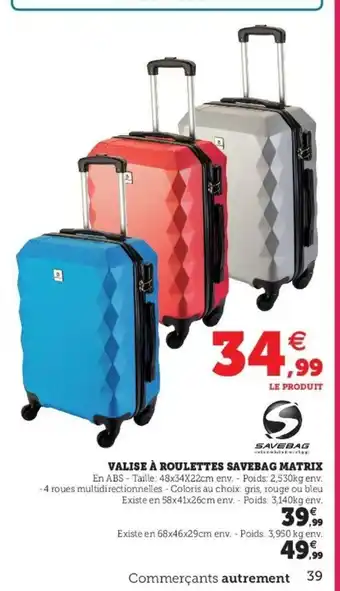 Super U Valise à Roulettes savebag Matrix offre