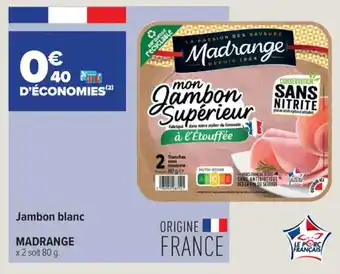 Carrefour Express Jambon Blanc Madrange offre