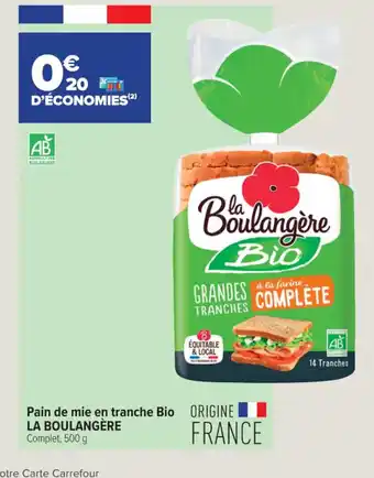 Carrefour Express La Boulangère Pain de mie en Tranche Bio offre