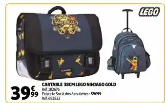 Auchan Cartable 38cm lego ninjago gold offre