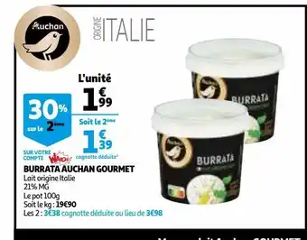 Auchan Burrata auchan gourmet offre
