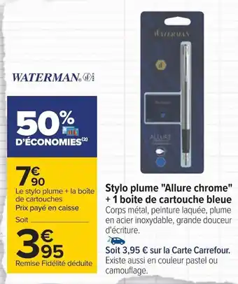 Carrefour Waterman stylo plume "allure chrome" + 1 boite de cartouche bleue offre