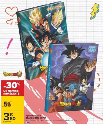 Carrefour Dragon ball super agenda scolaire offre