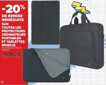 Carrefour Mobilis bon plan sur toutes les protections ordinateurs portables et tablettes de la marque mobilis offre