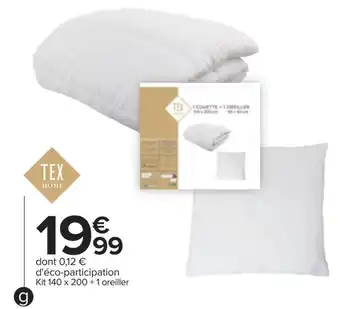 Carrefour Tex home kit couette + oreiller offre
