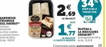 Sandwich triangle xxl daunat, fajitas la mexicaine dessaint