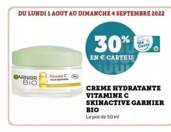 Super U Crème hydratante vitamine c skinactive garnier bio offre