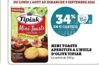 Super U Mini toasts apéritifs à l'huile d'olive tipiak offre