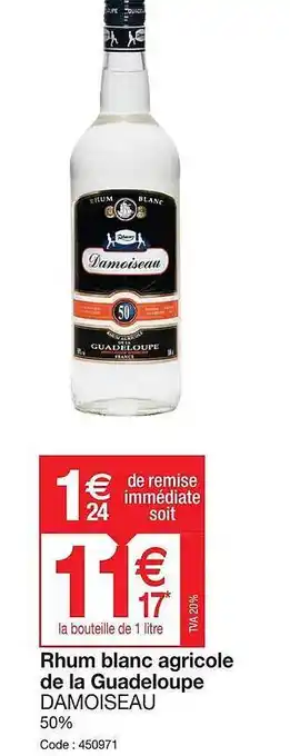 Promocash Rhum blanc agricole de la guadeloupe damoiseau offre
