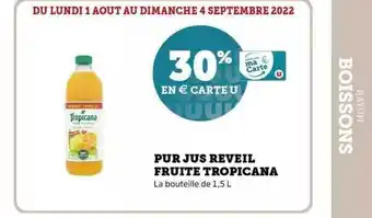 Super U Pur jus réveil fruité tropicana offre