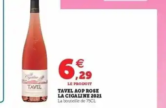 Super U Tavel aop rose la cigaline 2021 offre