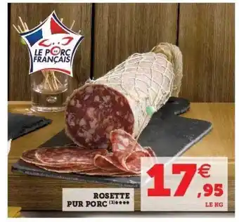 Super U Rosette pur porc offre
