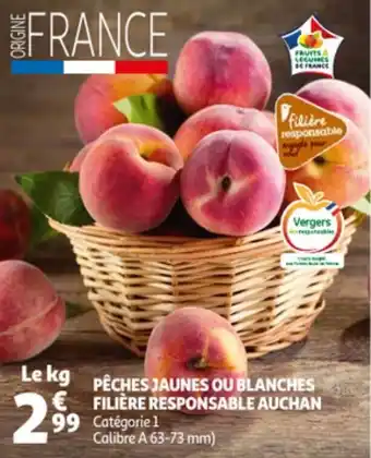 Auchan Pêches jaunes ou blanches filière responsable auchan offre