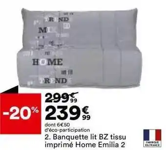 BUT Banquette lit bz tissu imprimé home emilia 2 offre