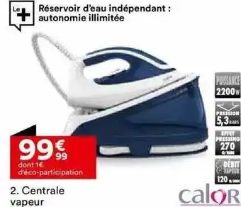 BUT Centrale vapeur calor offre