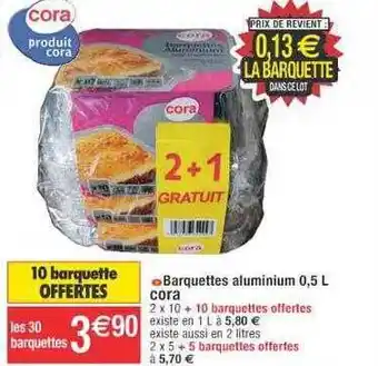 Cora x Carrefour Barquettes aluminium 0,5 l cora offre