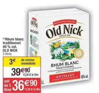 Cora x Carrefour Rhum blanc traditionnel 40% vol. old nick offre