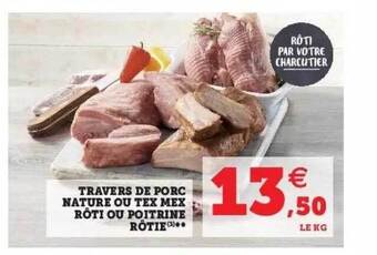 Hyper U Travers de porc nature ou tex mex rôti ou poitrine rôtie offre