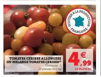 Hyper U Tomate cerises allongées ou mélange tomates cerises offre