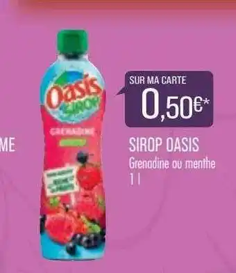 Match Sirop oasis grenadine ou menthe offre