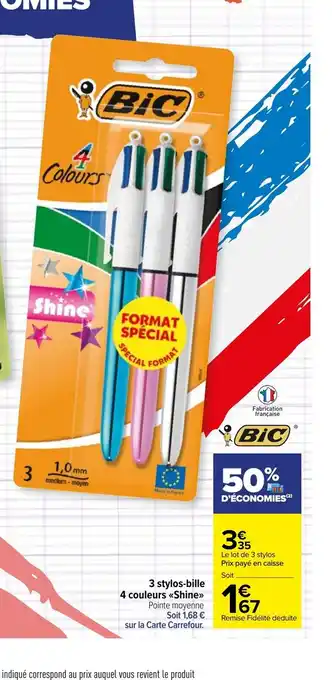 Carrefour Market Bic 3 Stylos-bille 4 Couleurs Shine offre