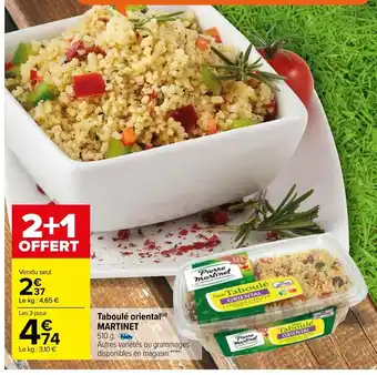 Carrefour Market Martinet Taboulé Oriental offre