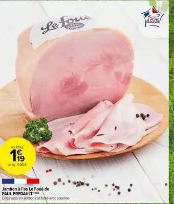 Carrefour Market Paul Predault Jambon à l'os Foué de offre