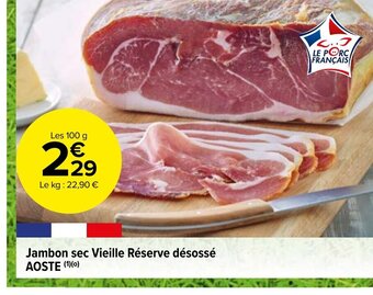 Carrefour Market Aoste Jambon Sec Vieille Réserve Désossé offre
