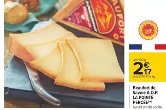 Carrefour La pointe percée beaufort de savoie a.o.p. offre