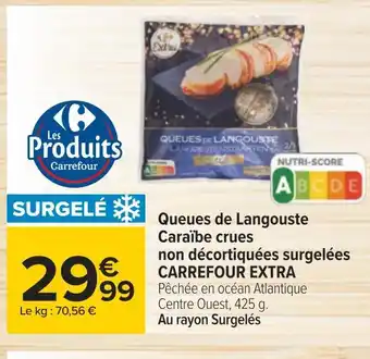 Carrefour Carrefour extra queues de langouste caraïbe crues non décortiquées surgelées offre