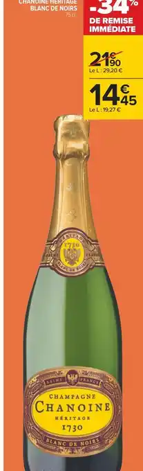 Carrefour Chanoine champagne brut héritage blanc de noirs offre