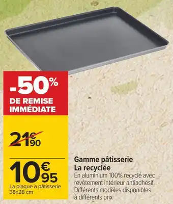 Carrefour Gamme pâtisserie la recyclée offre
