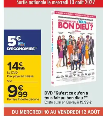 Carrefour Dvd "qu'est ce qu'on a tous fait au bon dieu ?" offre