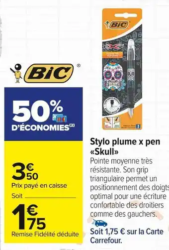 Carrefour Market Bic stylo plume x pen skull offre