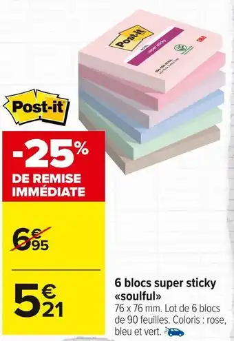 Carrefour Market Post-it 6 blocs super sticky soulful offre