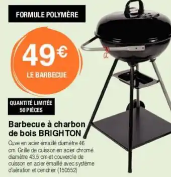 Chretien Matériaux BRIGHTON barbecue à charbon de bois offre